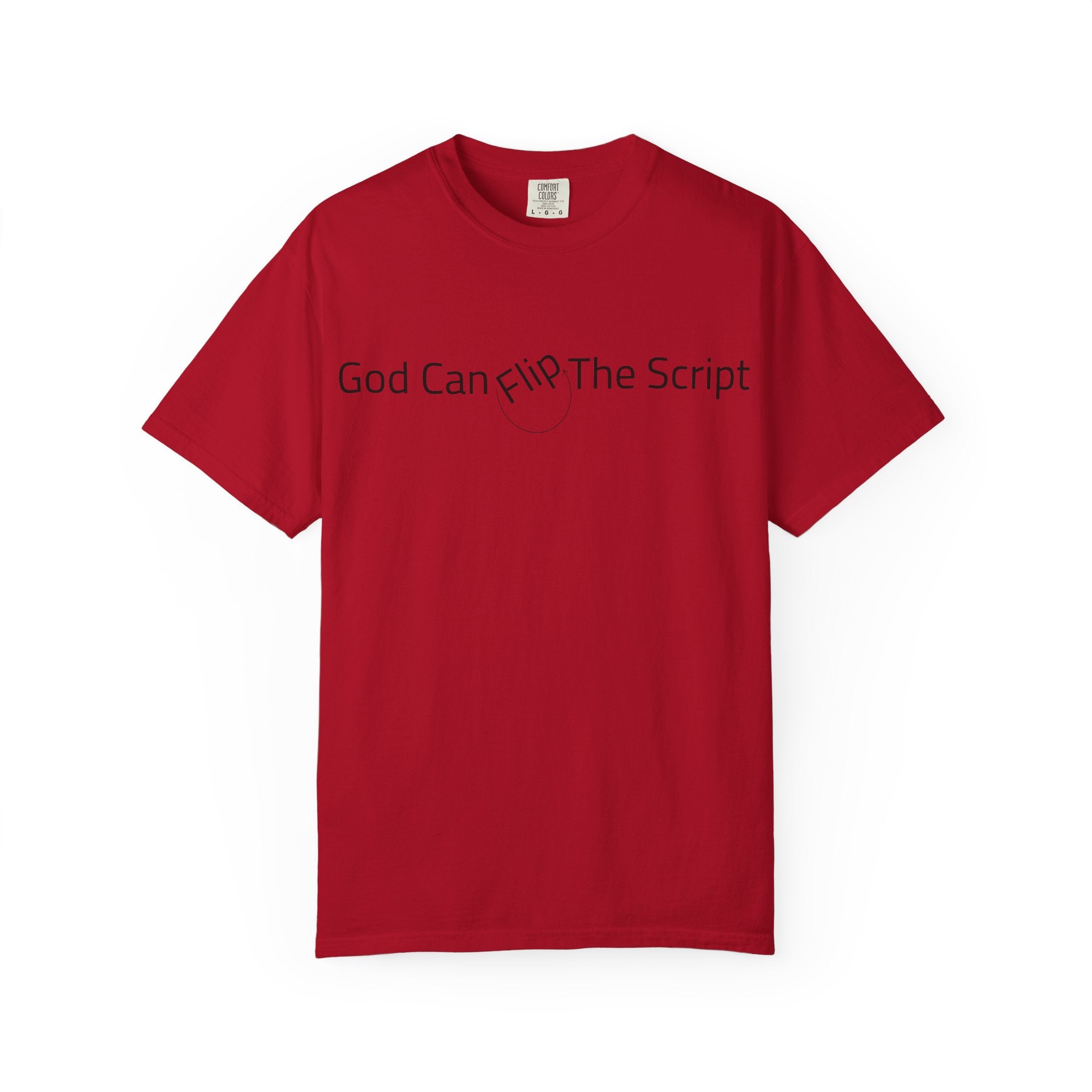 God Can Flip The Script T-Shirt — Inspirational Spiritual Tee