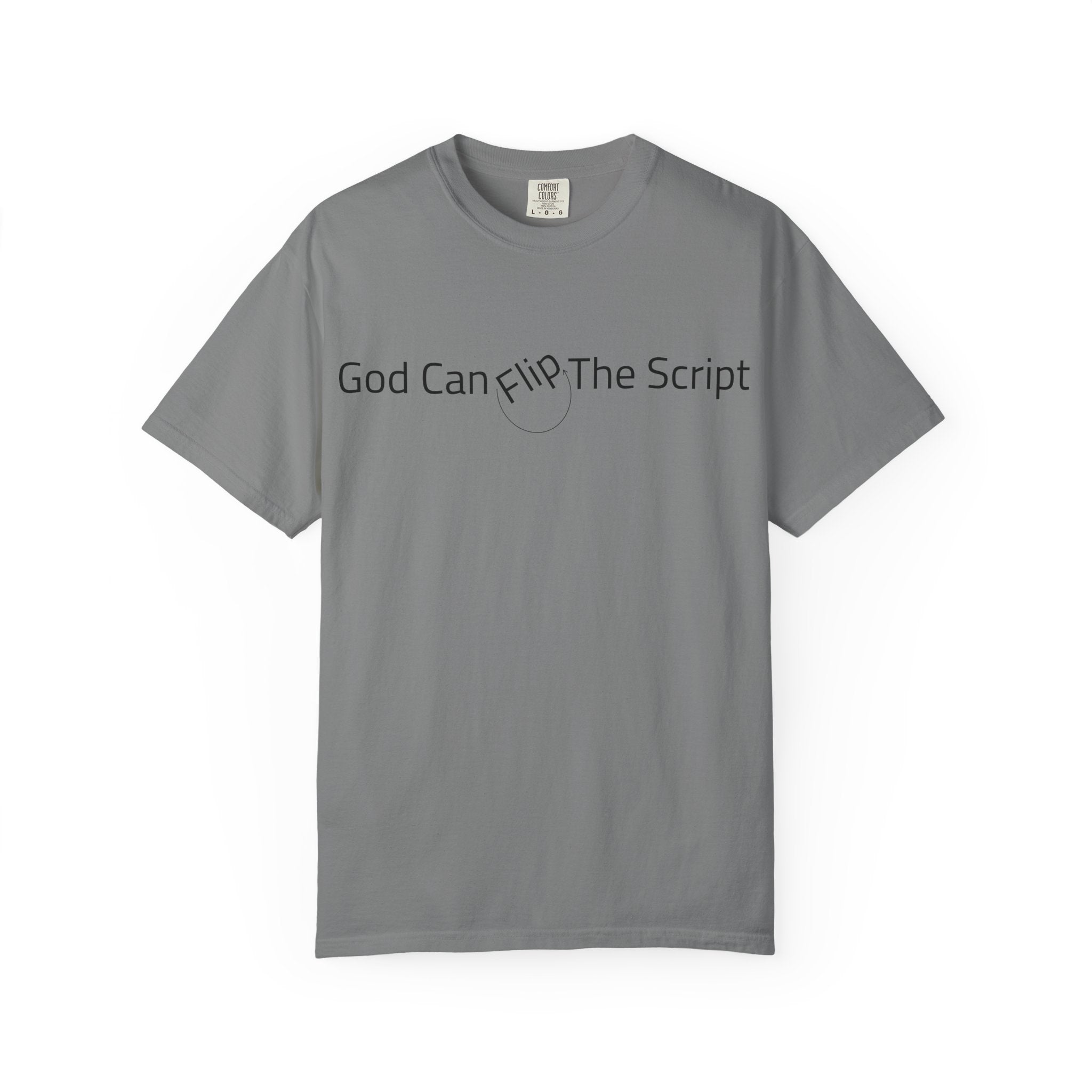 God Can Flip The Script T-Shirt — Inspirational Spiritual Tee