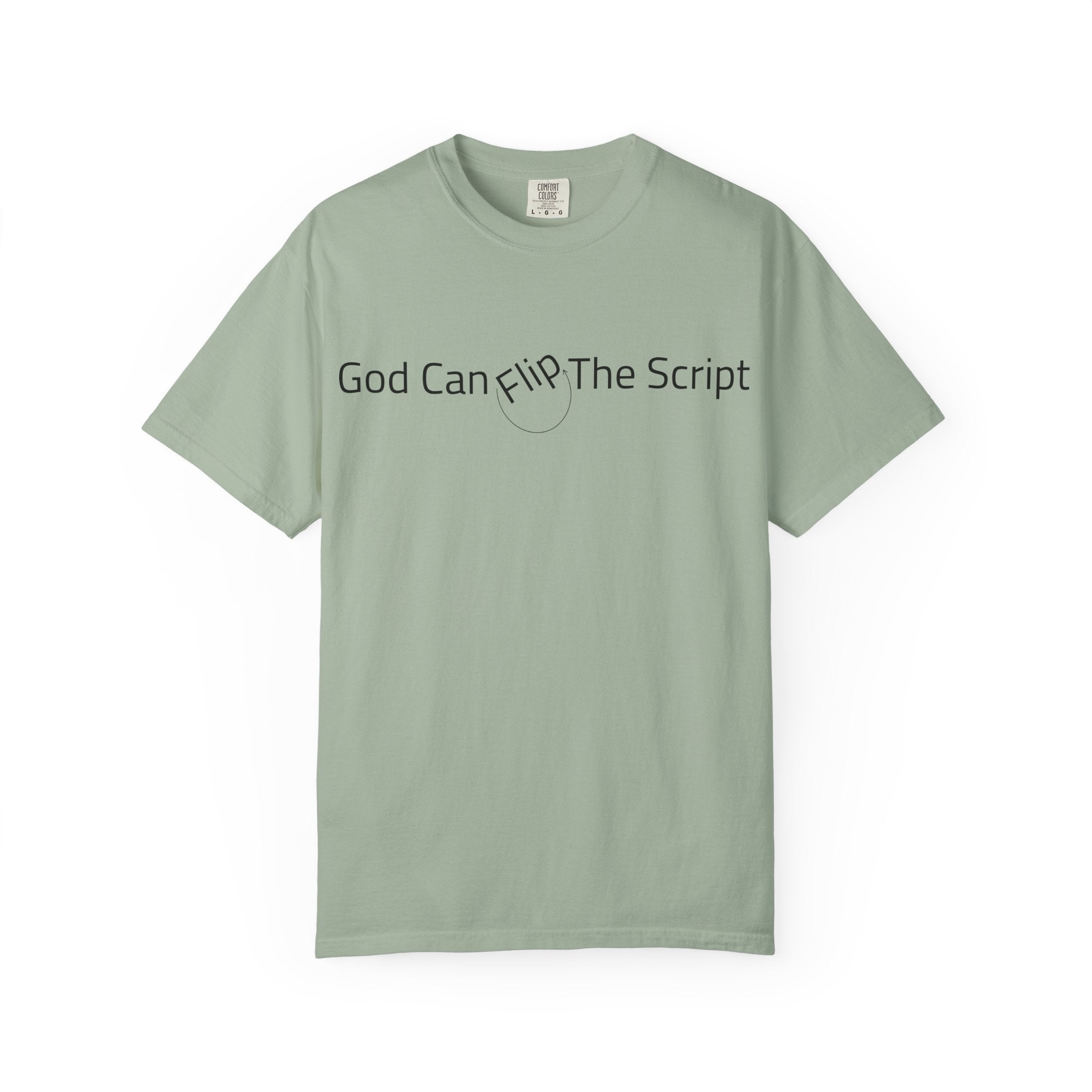 God Can Flip The Script T-Shirt — Inspirational Spiritual Tee