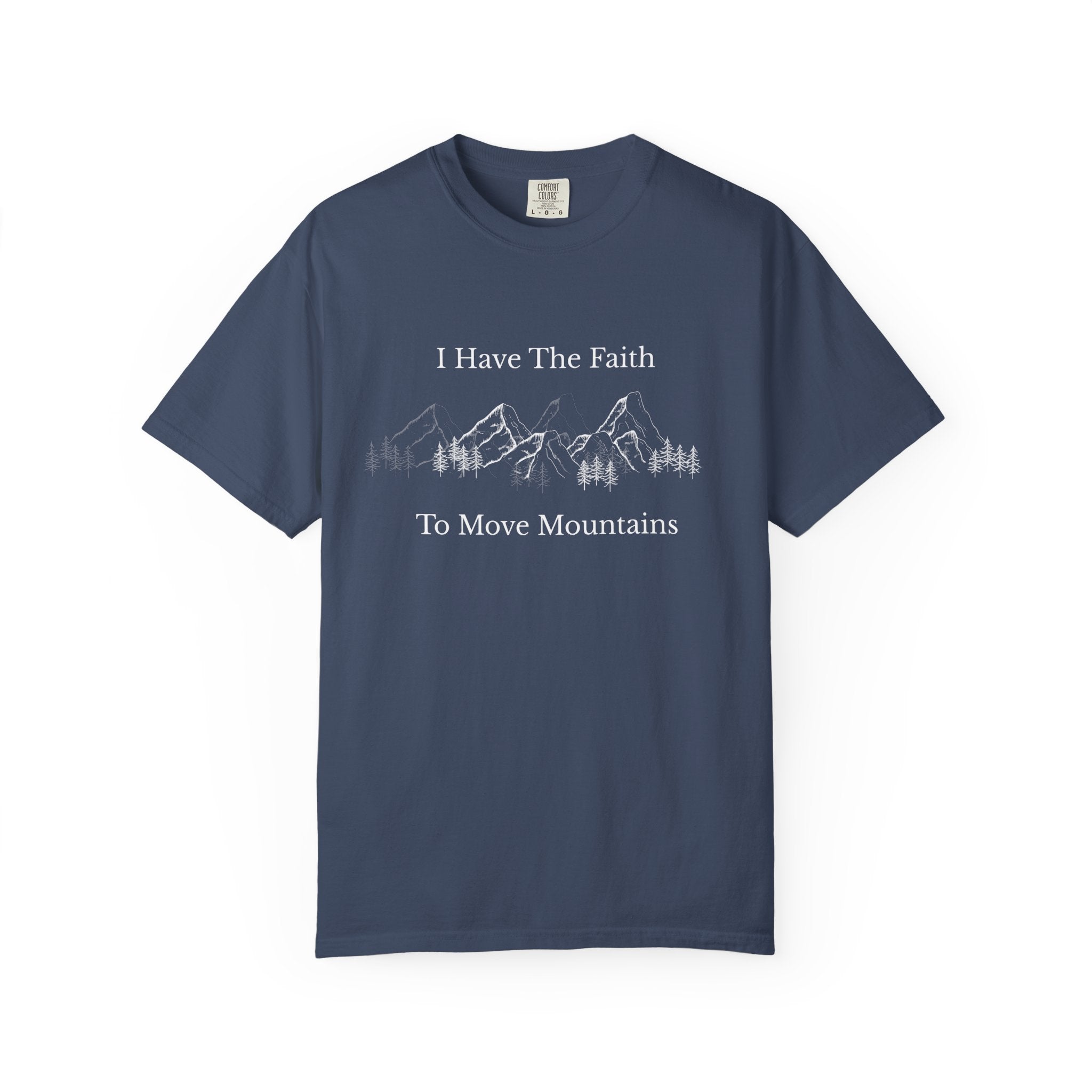 Faith To Move Mountains T-Shirt — Inspirational Christian Tee