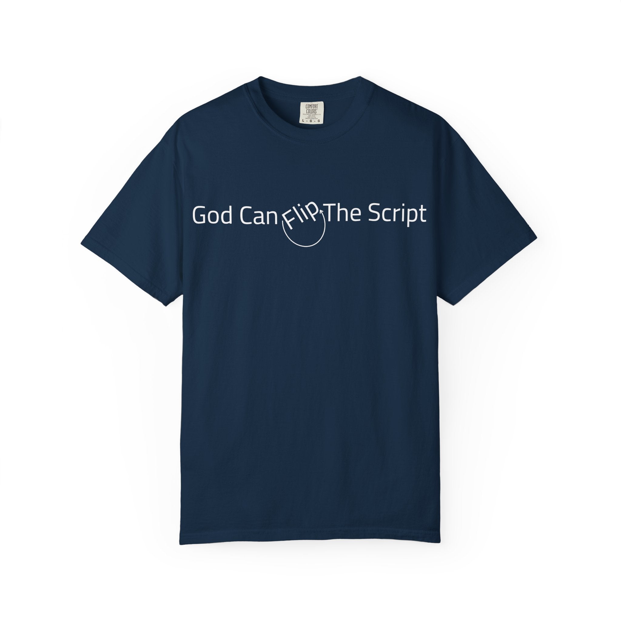 God Can Flip The Script T-Shirt — Inspirational Spiritual Tee